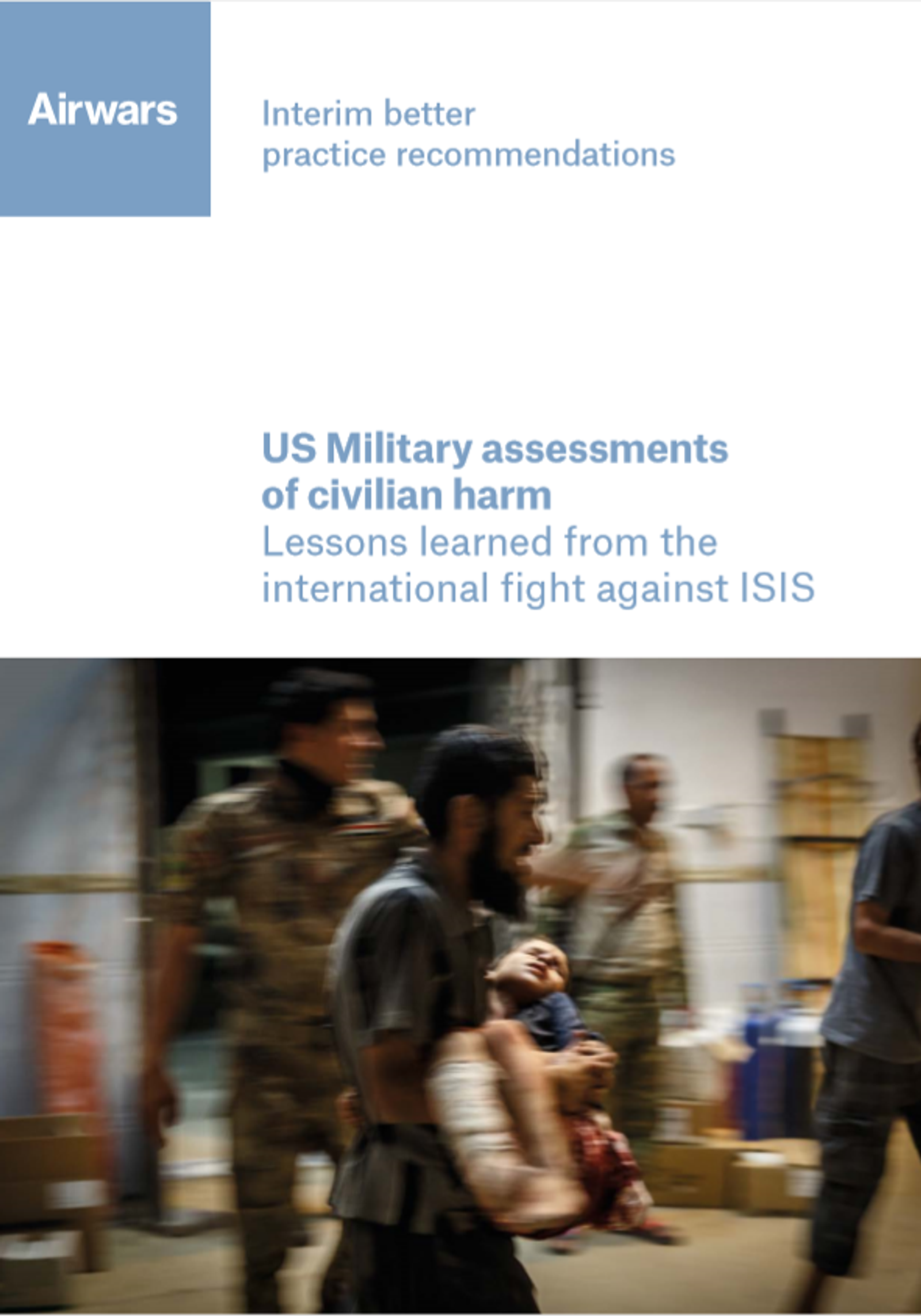Airwars interim better practice recommendations in response to US military assessments of civilian harm
